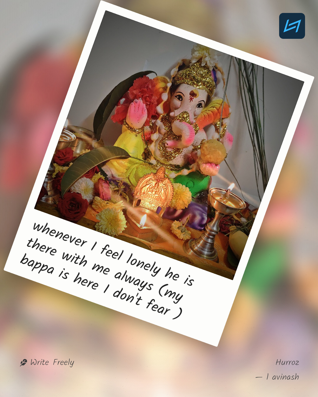 whenever I feel lonely he is there with me always (my bappa is here I don't fear )