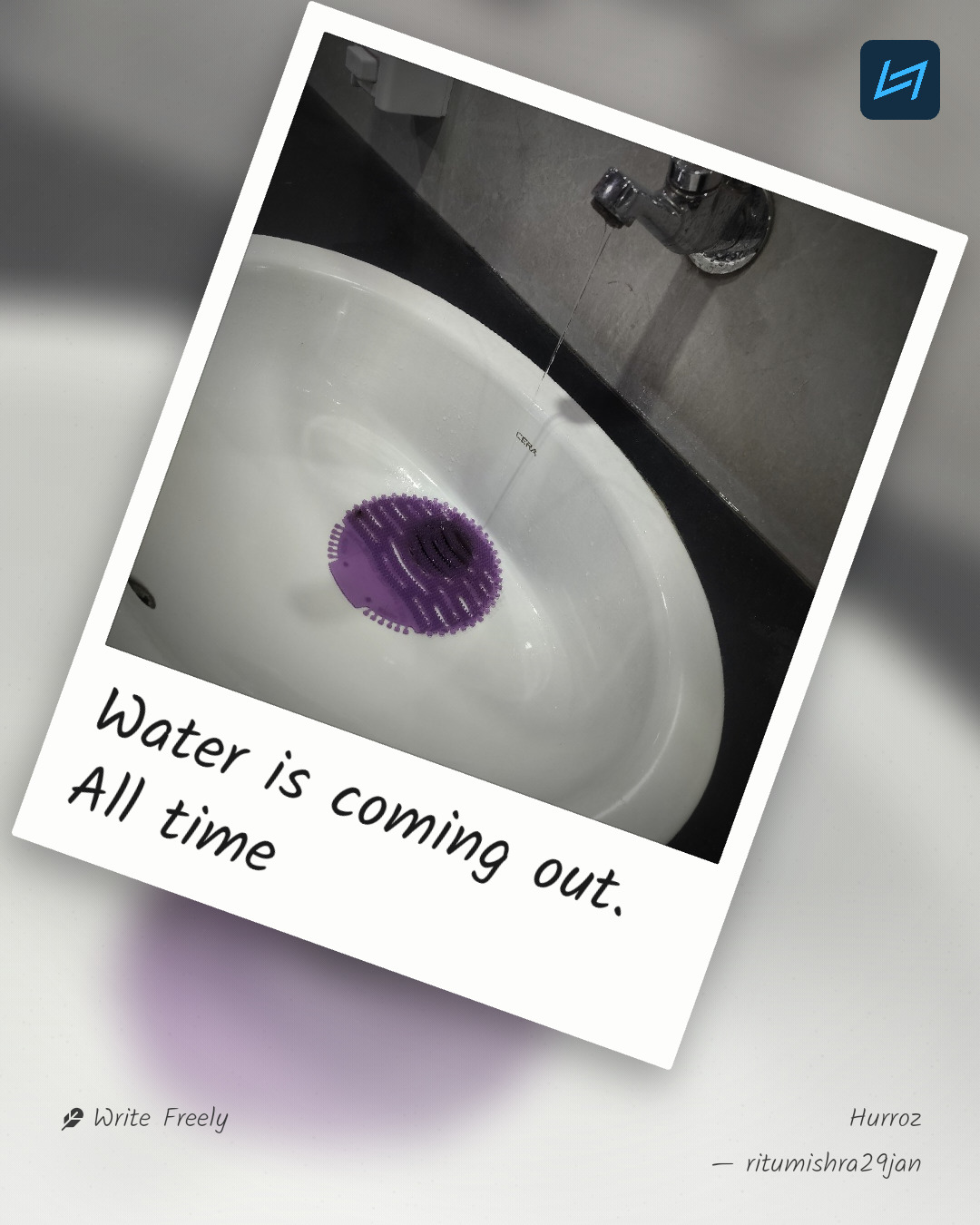 Water is coming out. All time