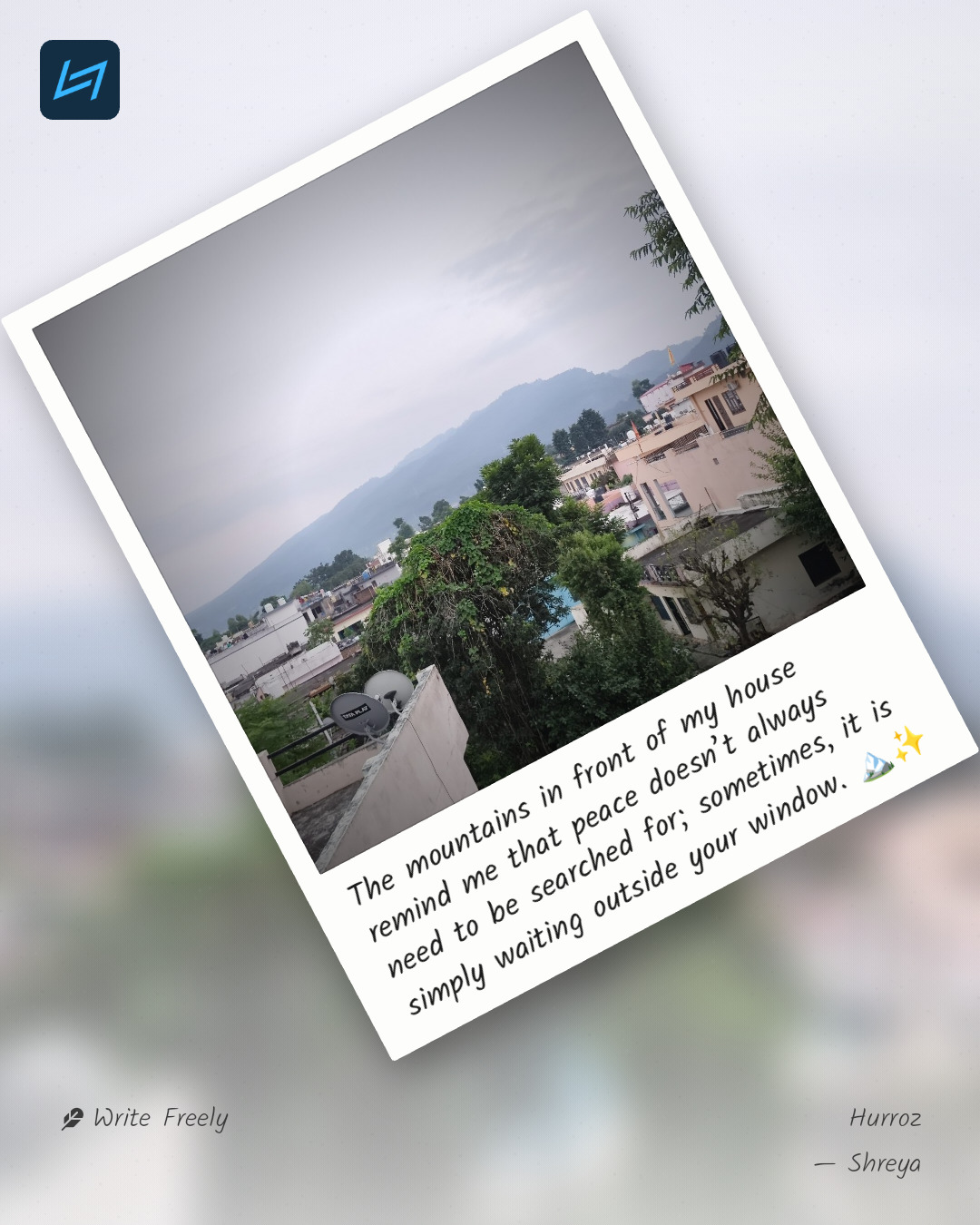 The mountains in front of my house remind me that peace doesn’t always need to be searched for; sometimes, it is simply waiting outside your window. 🏔️✨