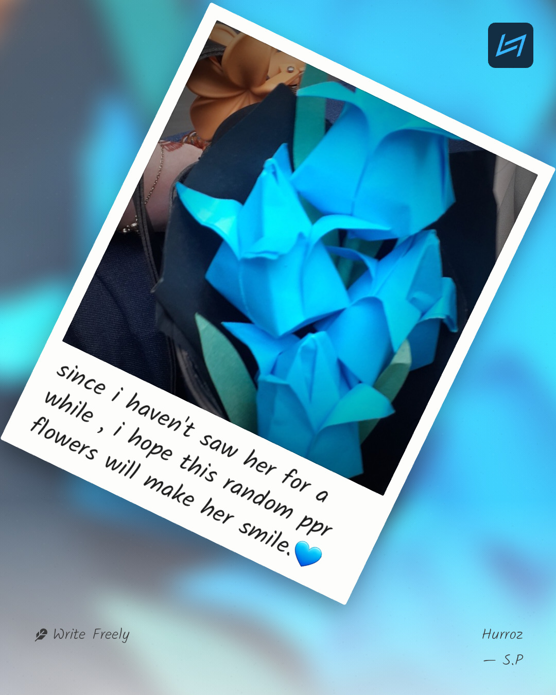 since i haven't saw her for a while , i hope this random ppr flowers will make her smile.💙