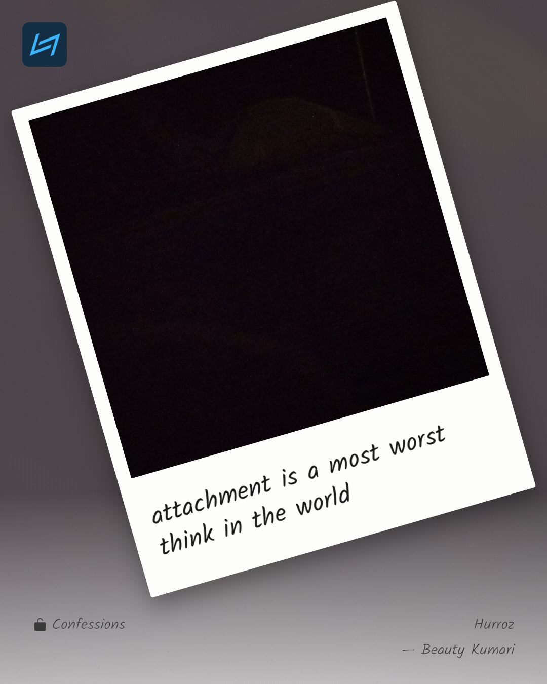 attachment is a most worst think in the world
