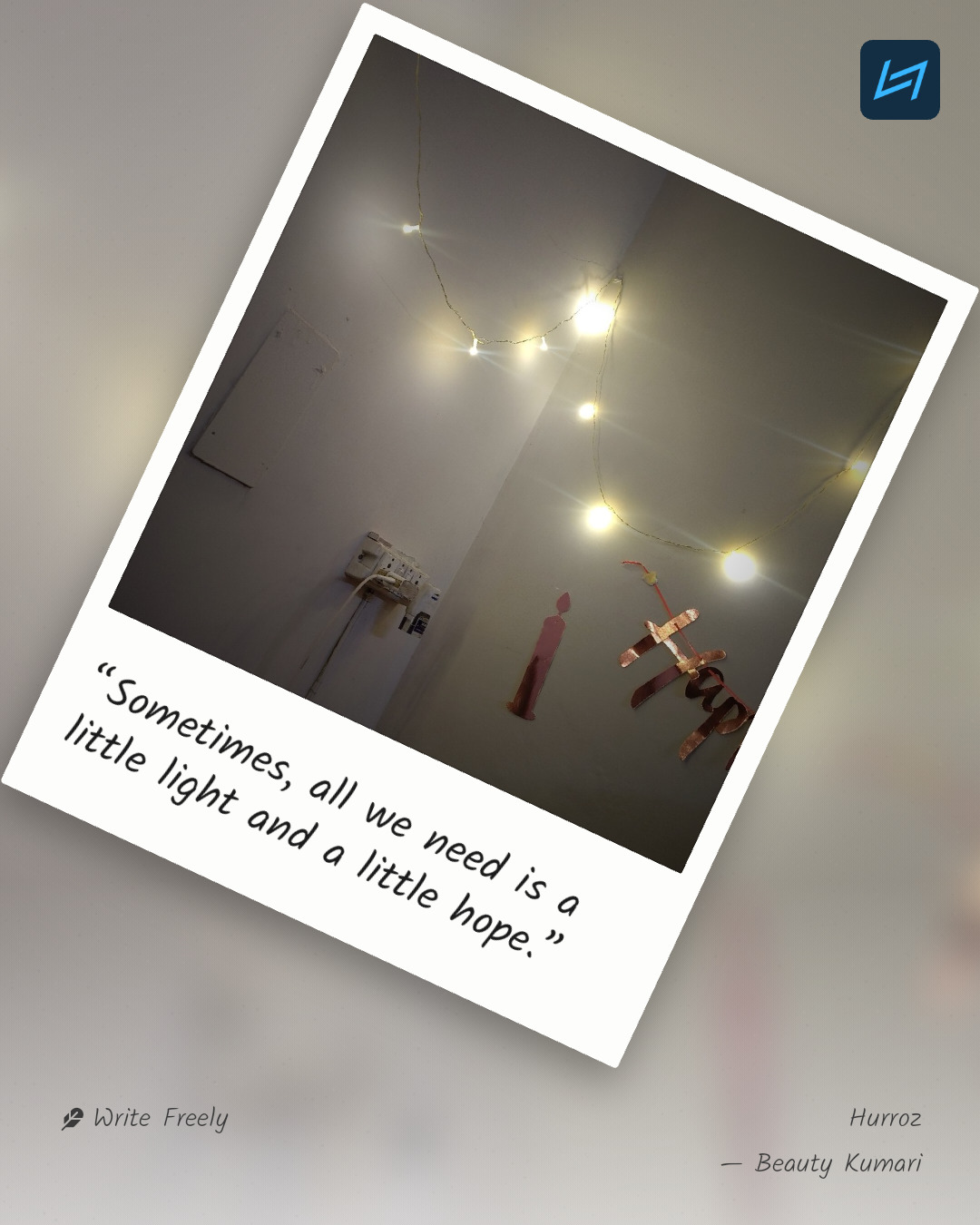 “Sometimes, all we need is a little light and a little hope.”
