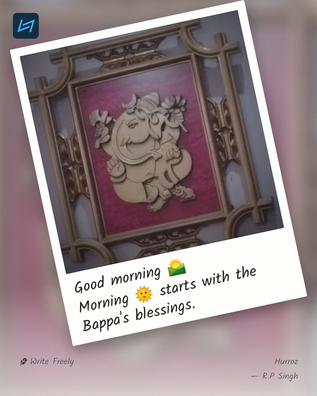 Good morning 🌄 Morning 🌞 starts with the Bappa's blessings.