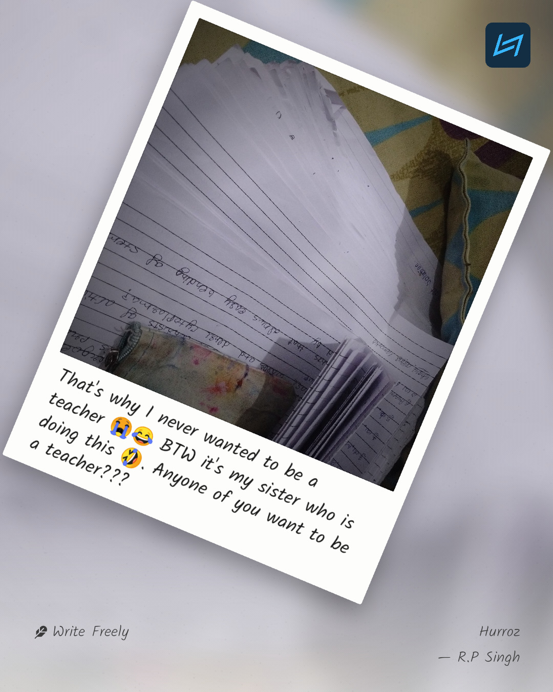 That's why I never wanted to be a teacher 😭😂 BTW it's my sister who is doing this 🤣. Anyone of you want to be a teacher???
