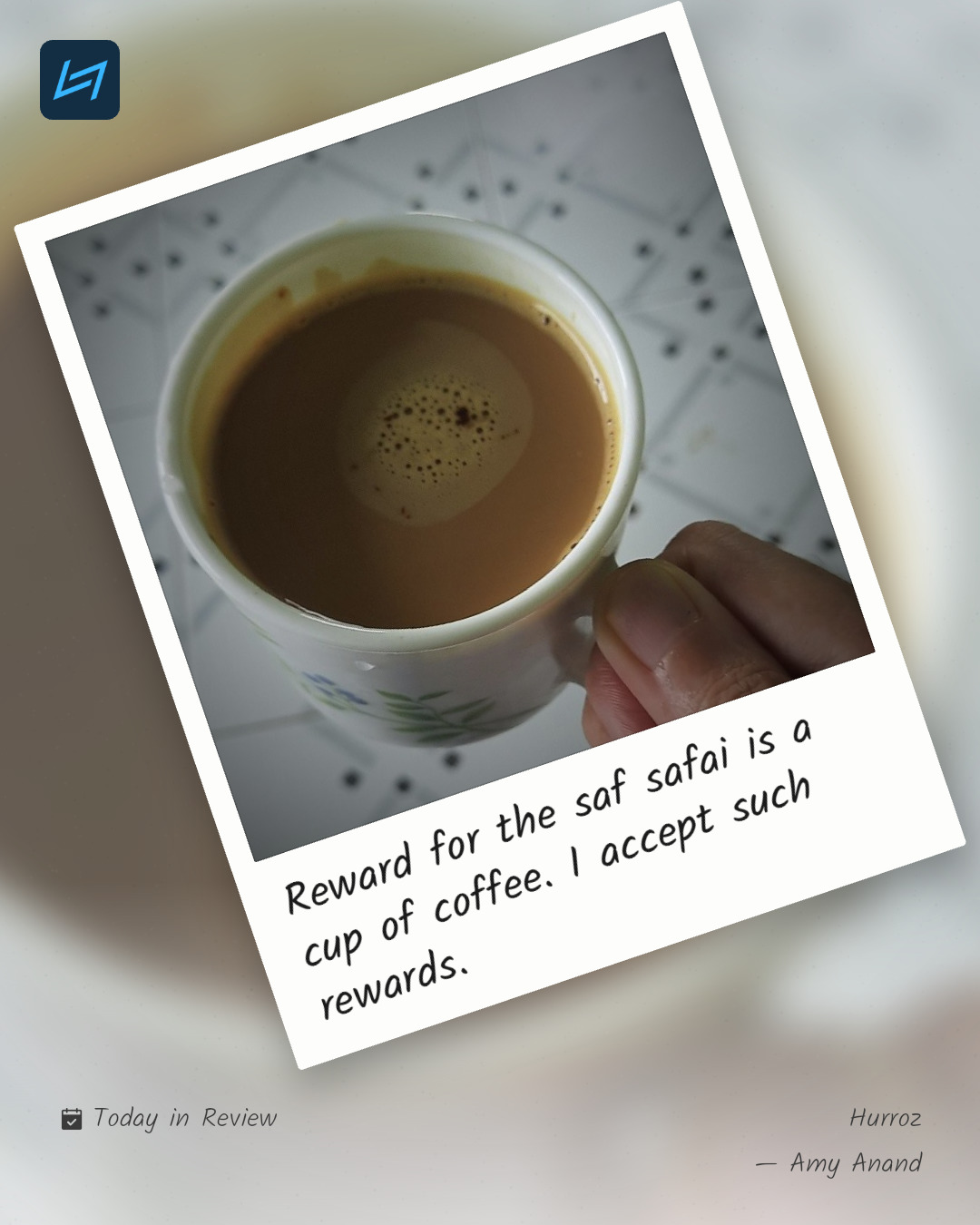 Reward for the saf safai is a cup of coffee. I accept such rewards.