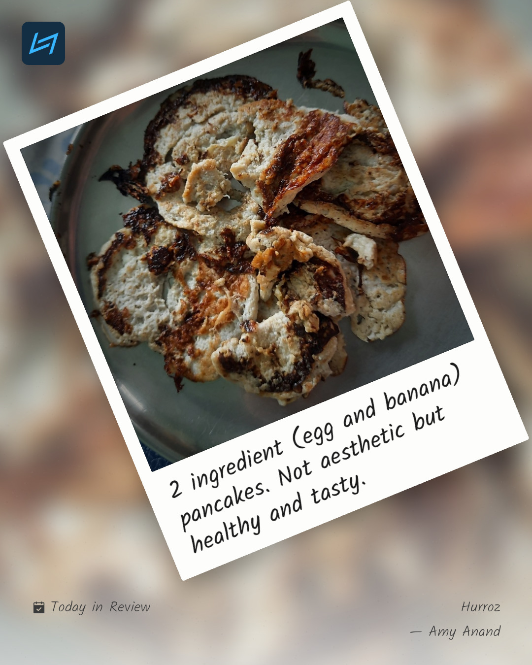 2 ingredient (egg and banana) pancakes. Not aesthetic but healthy and tasty.