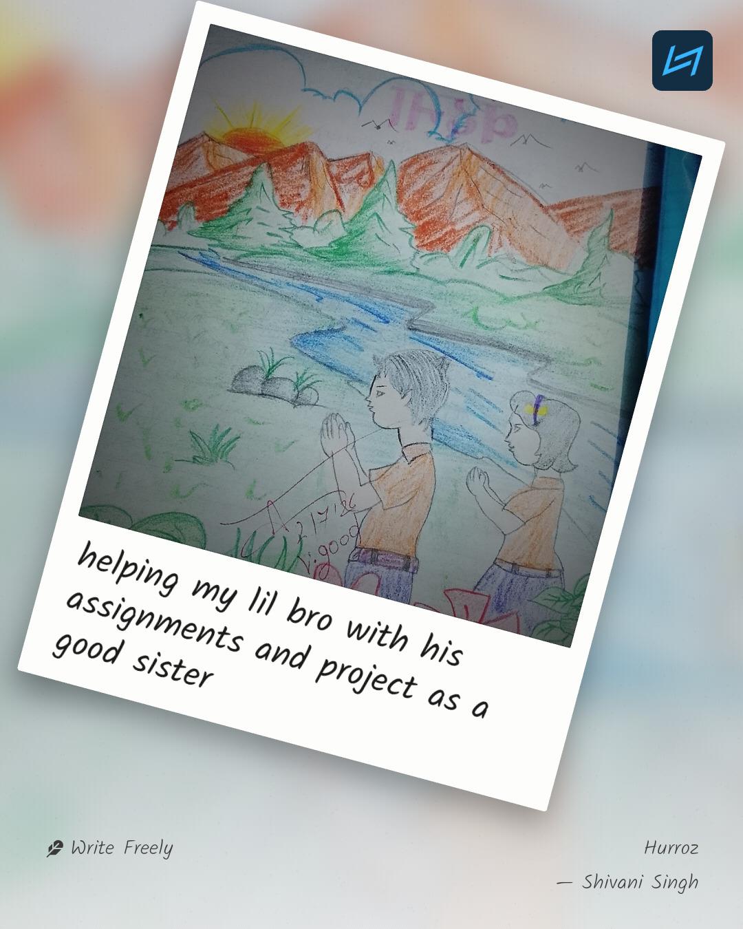 helping my lil bro with his assignments and project as a good sister