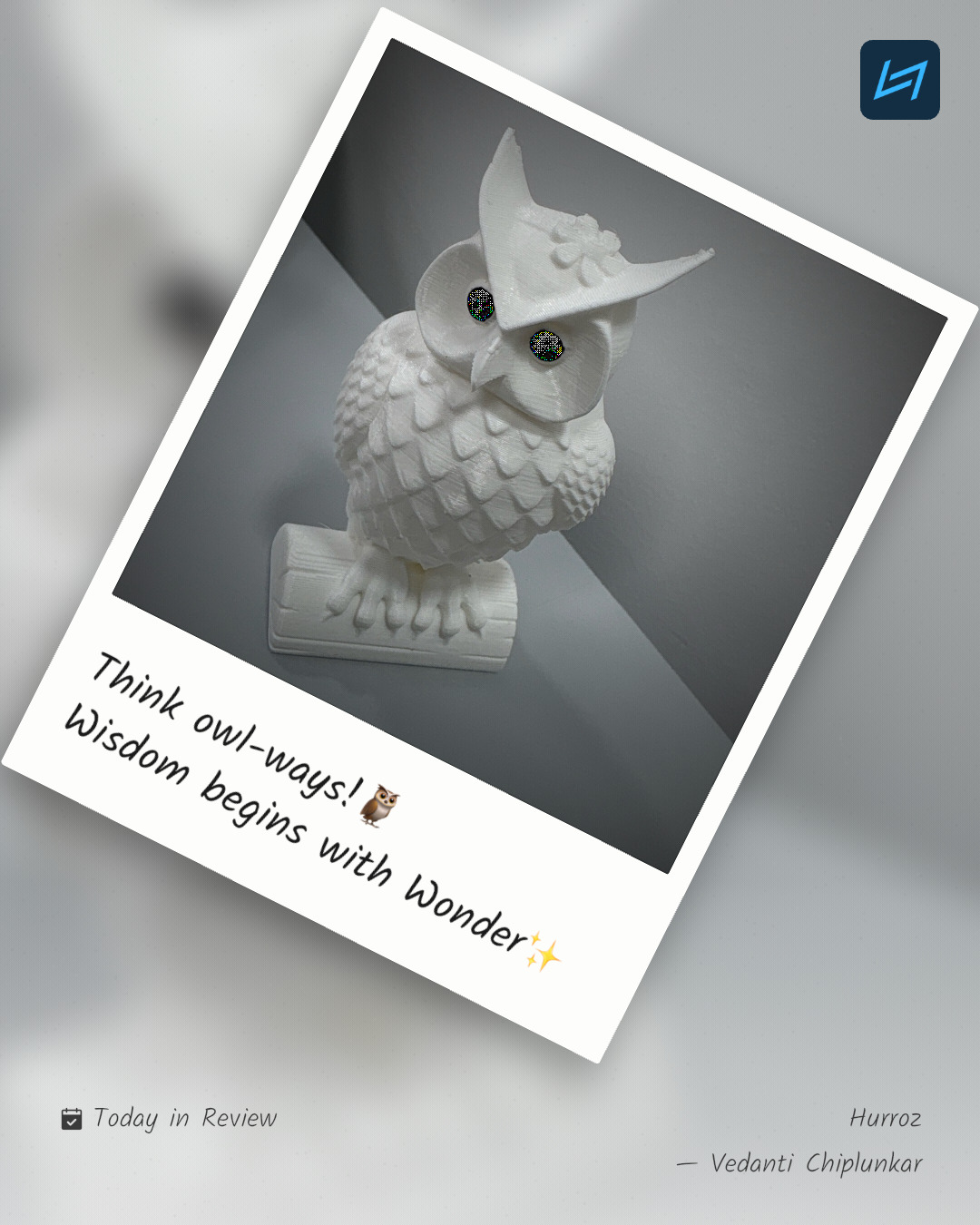 Think owl-ways!🦉 Wisdom begins with Wonder✨