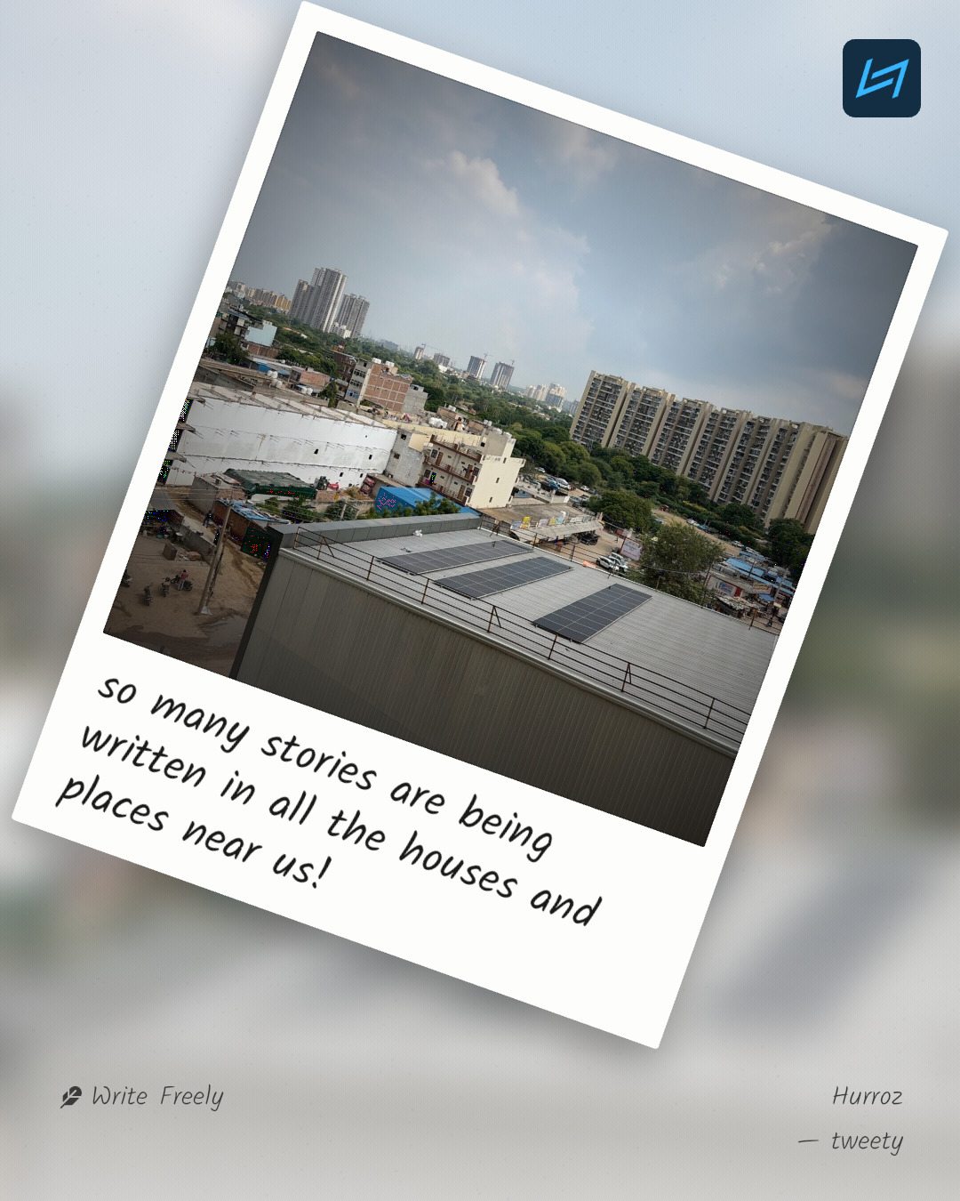 so many stories are being written in all the houses and places near us!