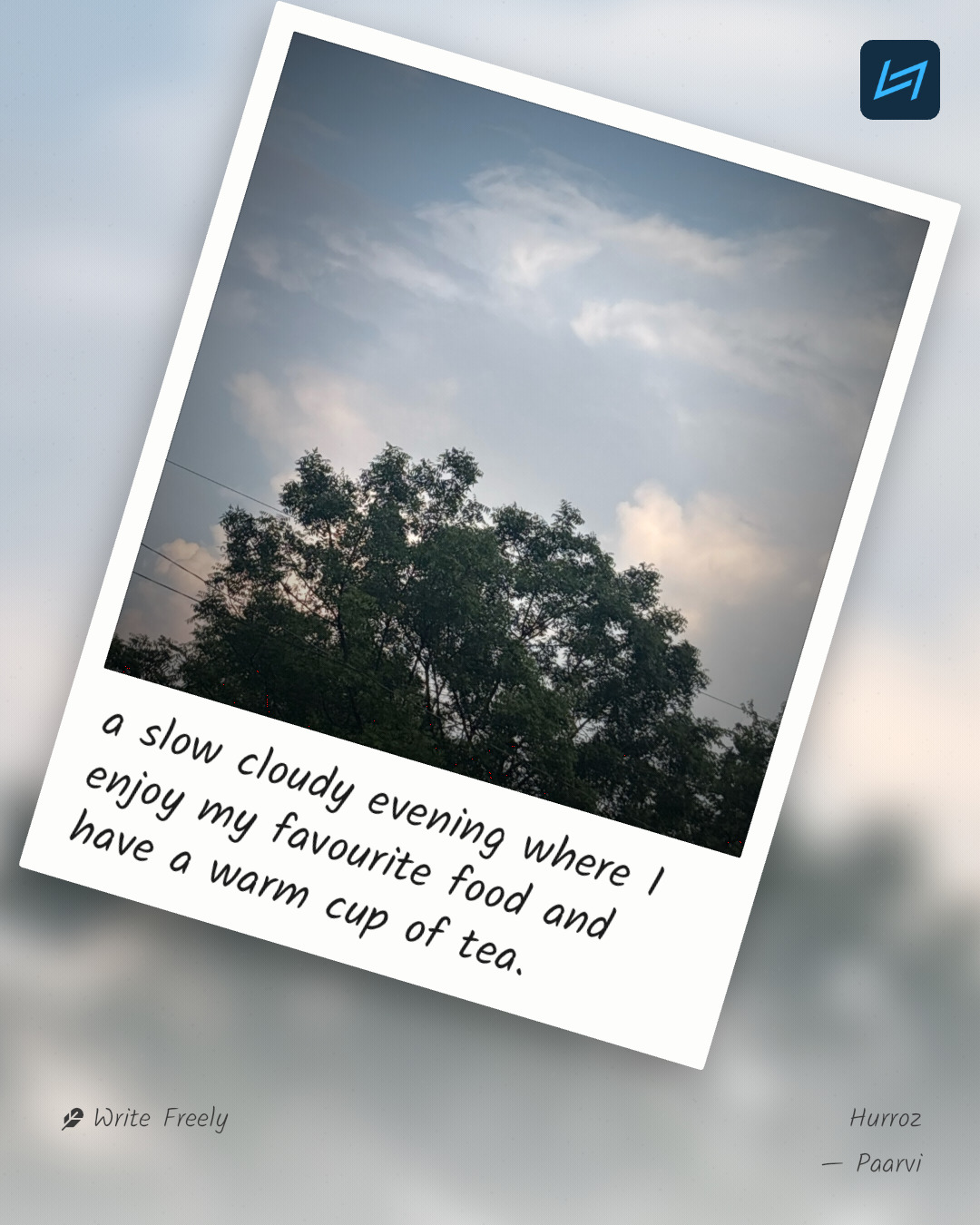 a slow cloudy evening where I enjoy my favourite food and have a warm cup of tea.