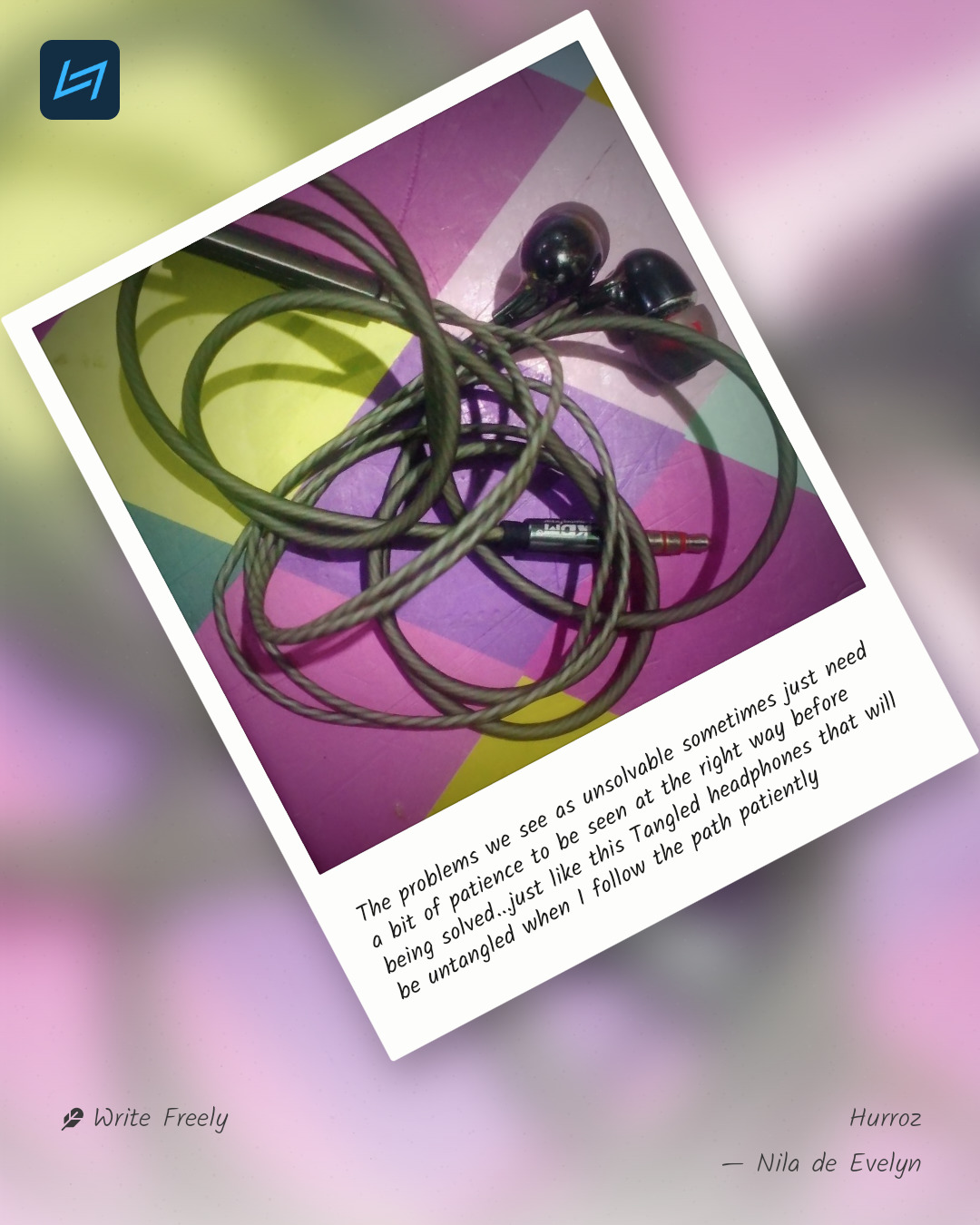 The problems we see as unsolvable sometimes just need a bit of patience to be seen at the right way before being solved...just like this Tangled headphones that will be untangled when I follow the path patiently