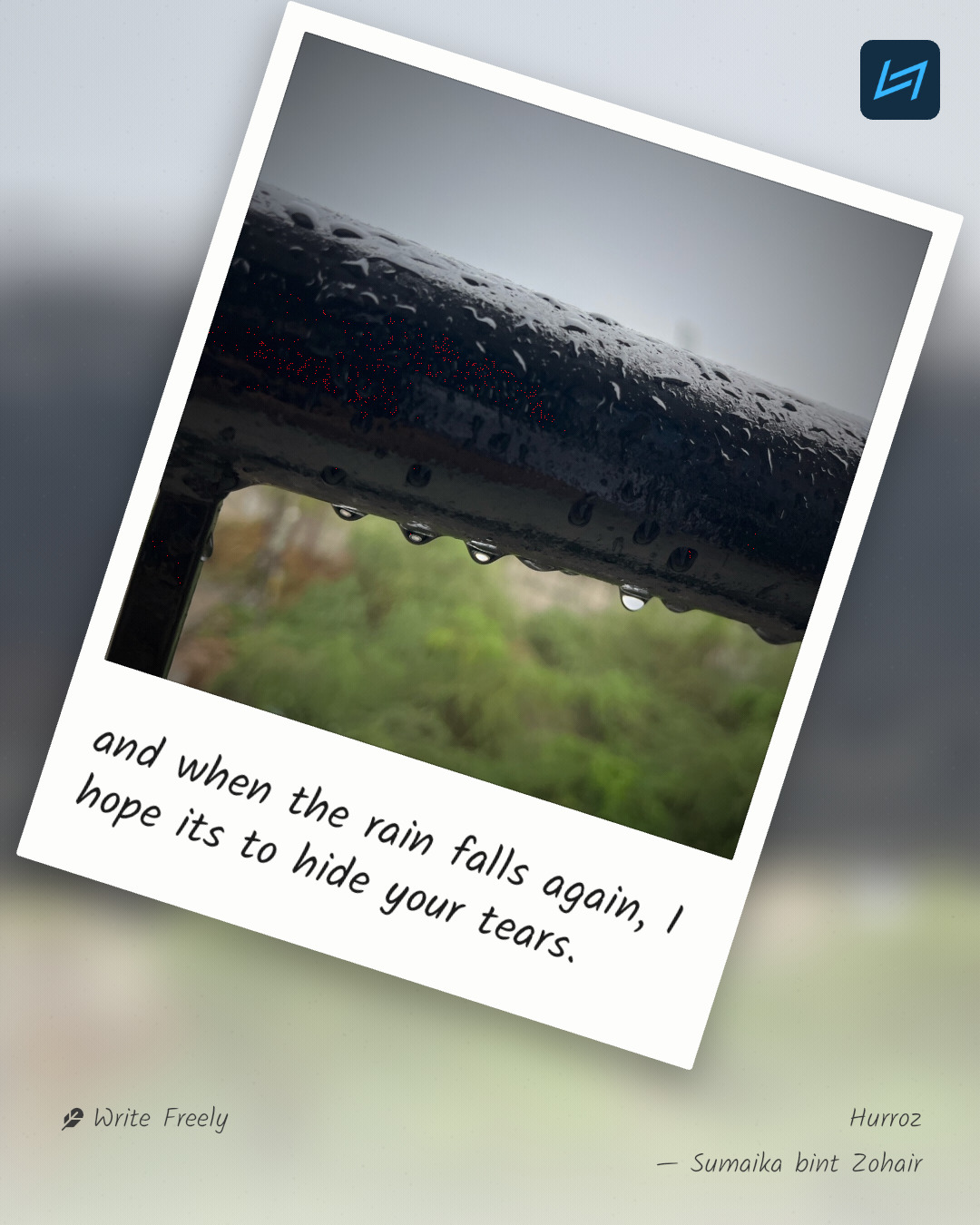 and when the rain falls again, I hope its to hide your tears.