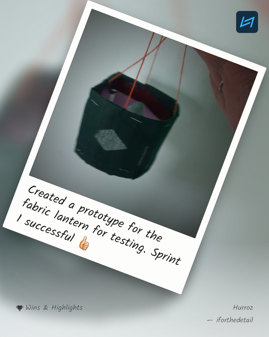 Created a prototype for the fabric lantern for testing. Sprint 1 successful 👍🏻