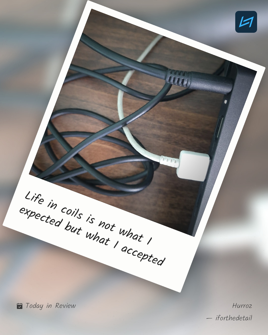 Life in coils is not what I expected but what I accepted