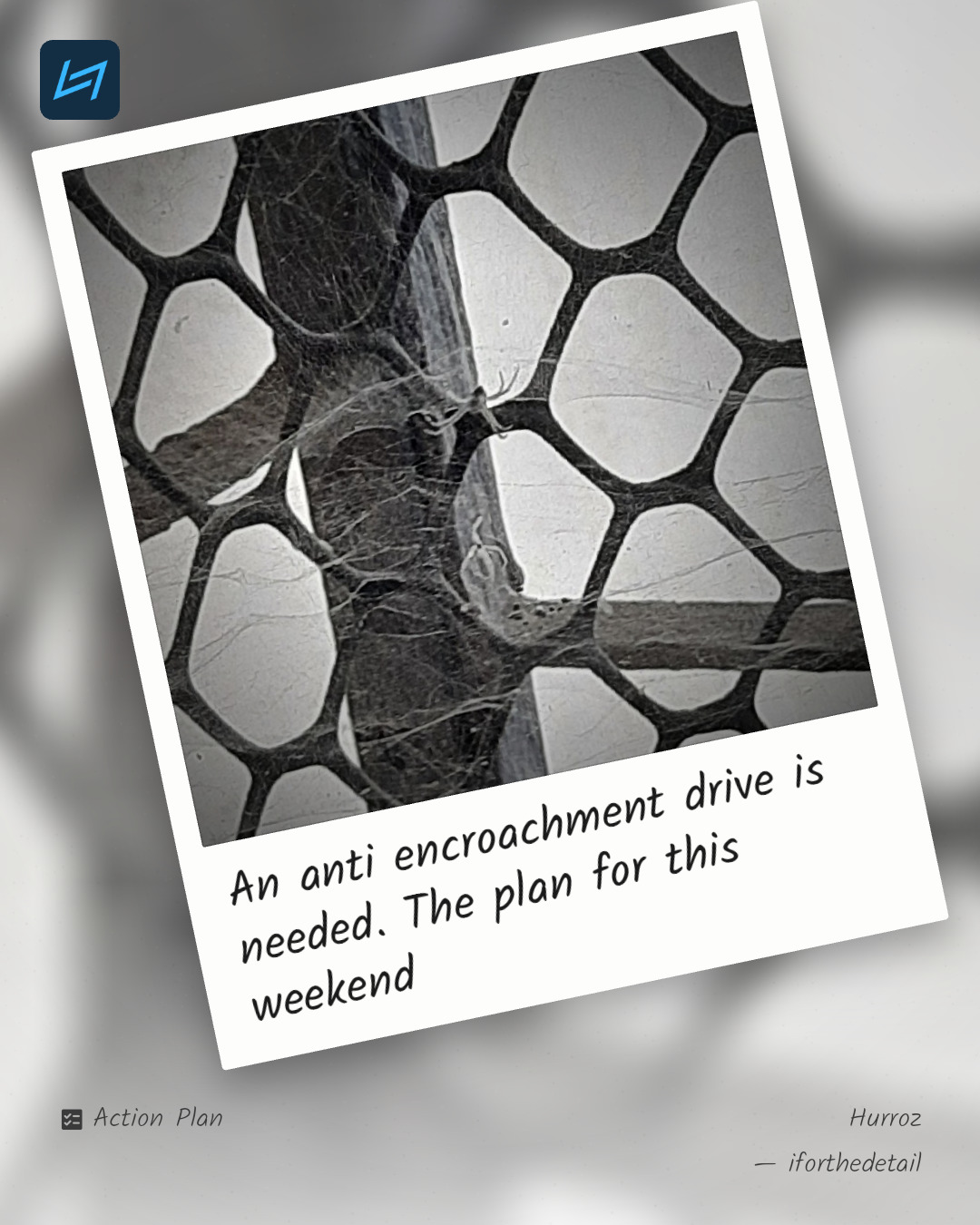 An anti encroachment drive is needed. The plan for this weekend