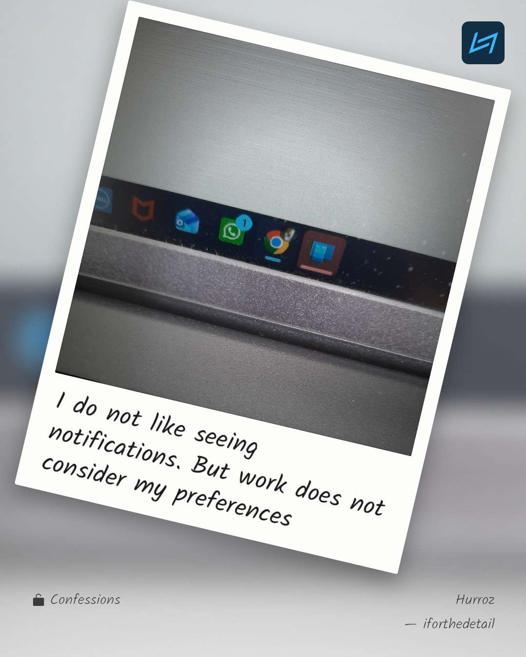 I do not like seeing notifications. But work does not consider my preferences