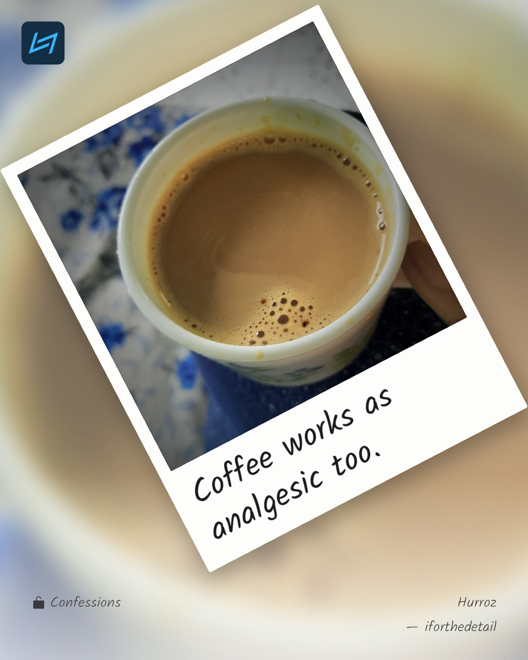 Coffee works as analgesic too.