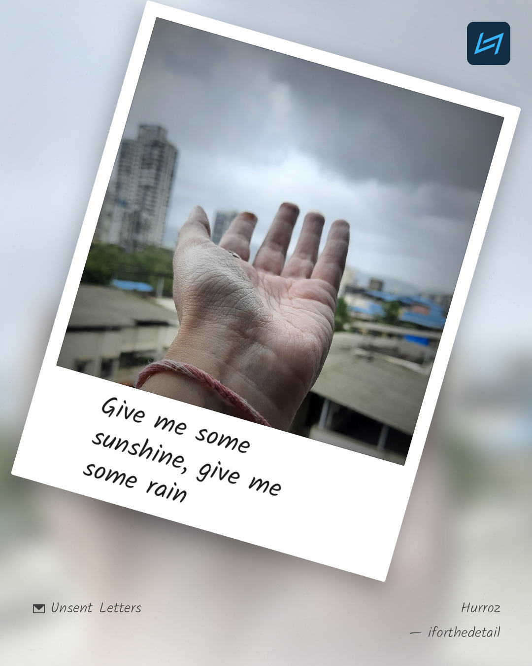 Give me some sunshine, give me some rain