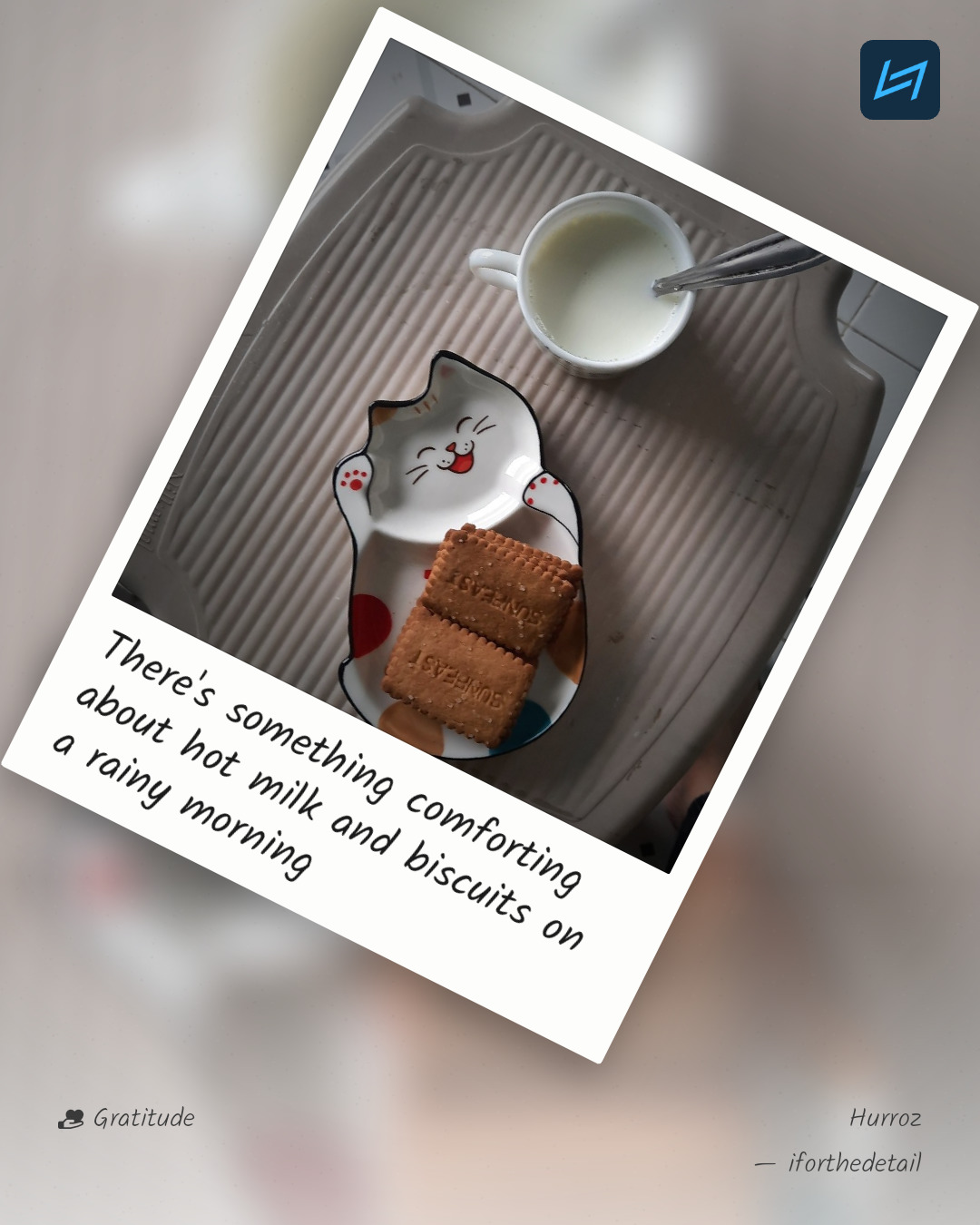 There's something comforting about hot milk and biscuits on a rainy morning