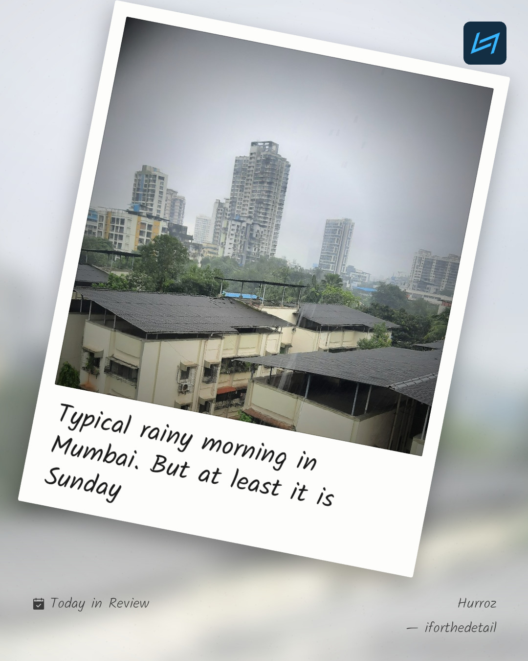 Typical rainy morning in Mumbai. But at least it is Sunday