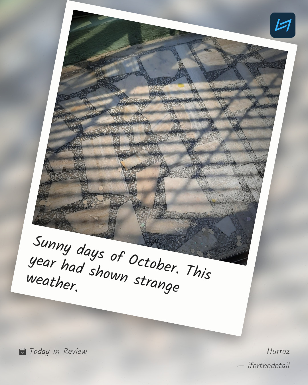 Sunny days of October. This year had shown strange weather.