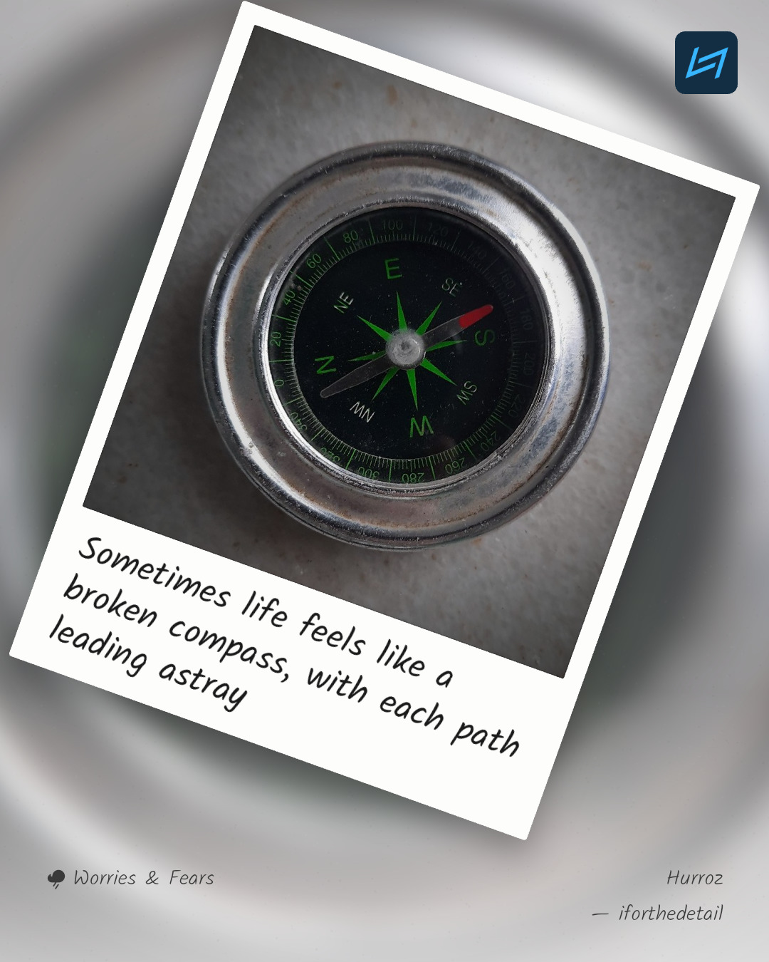 Sometimes life feels like a broken compass, with each path leading astray