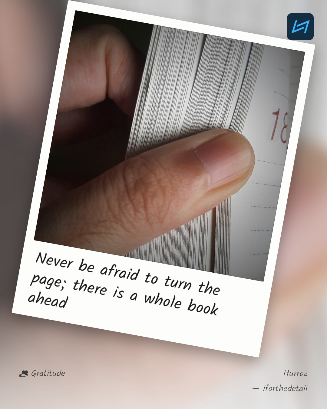 Never be afraid to turn the page; there is a whole book ahead