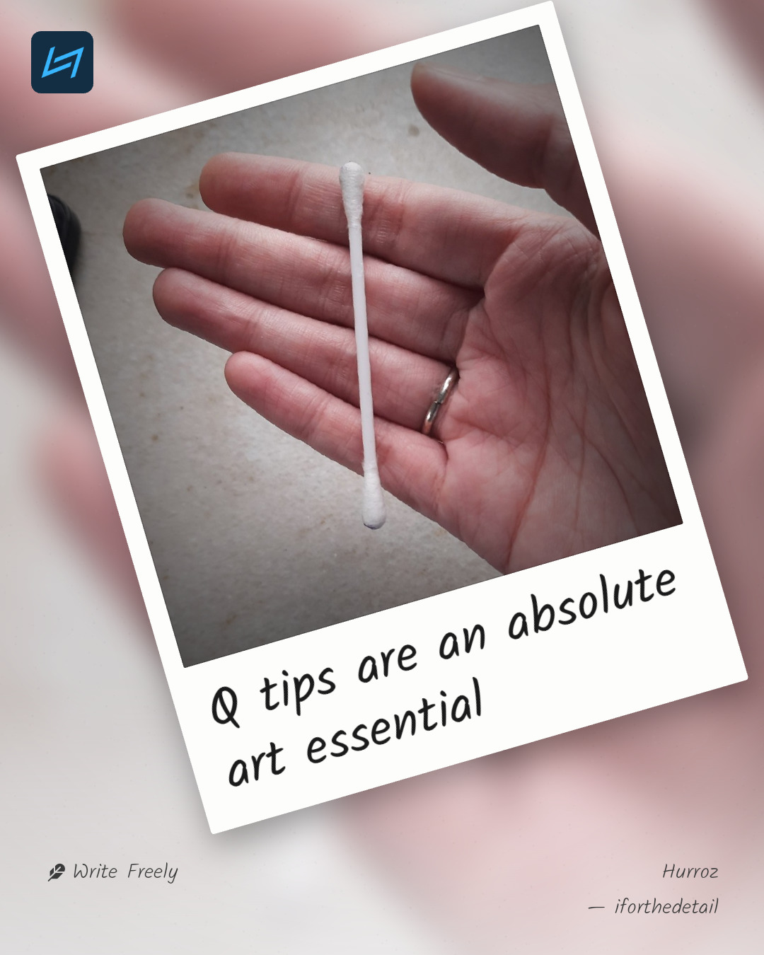 Q tips are an absolute art essential