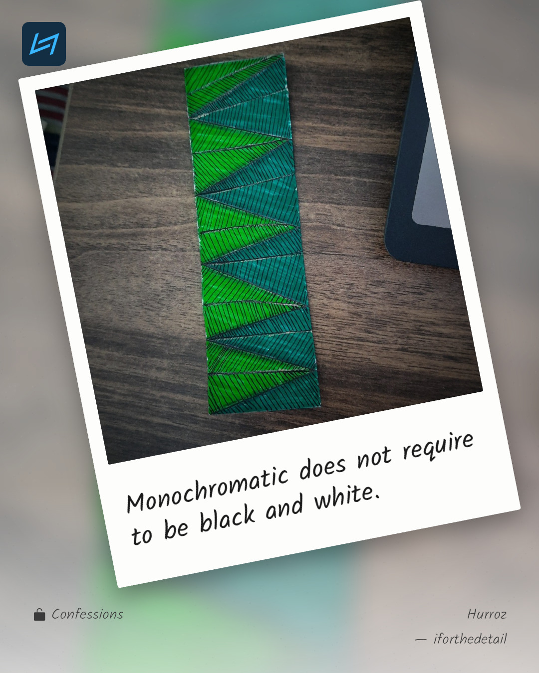 Monochromatic does not require to be black and white.