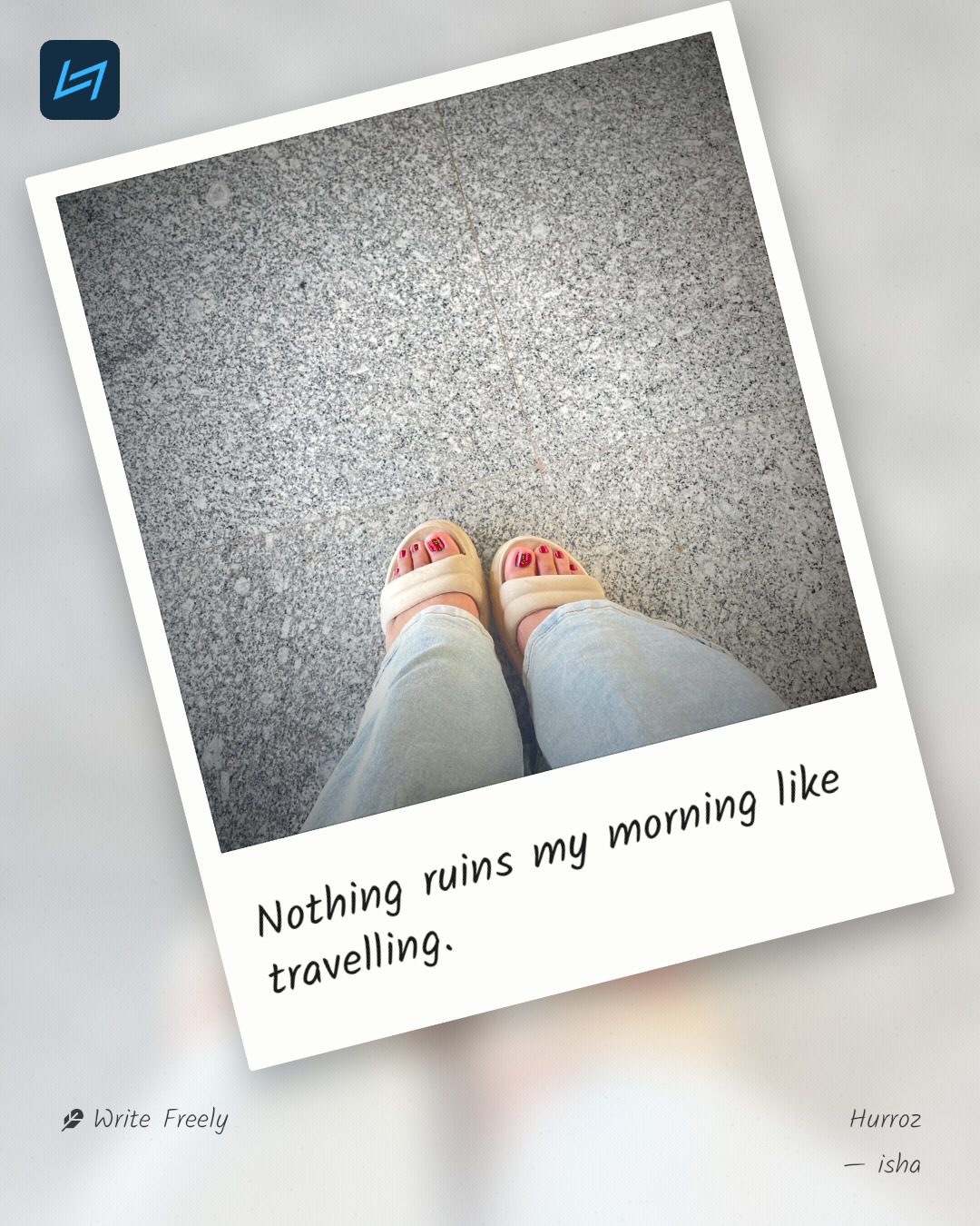 Nothing ruins my morning like travelling.