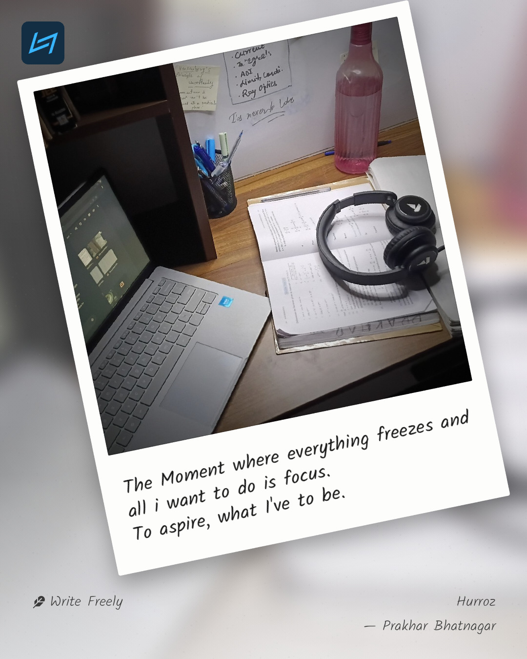 The Moment where everything freezes and all i want to do is focus. To aspire, what I've to be.