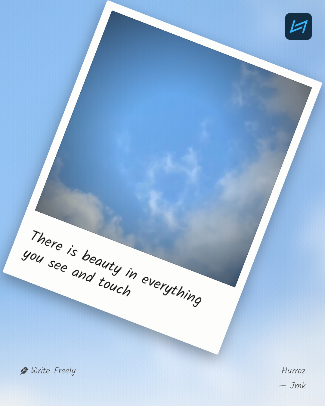 There is beauty in everything you see and touch