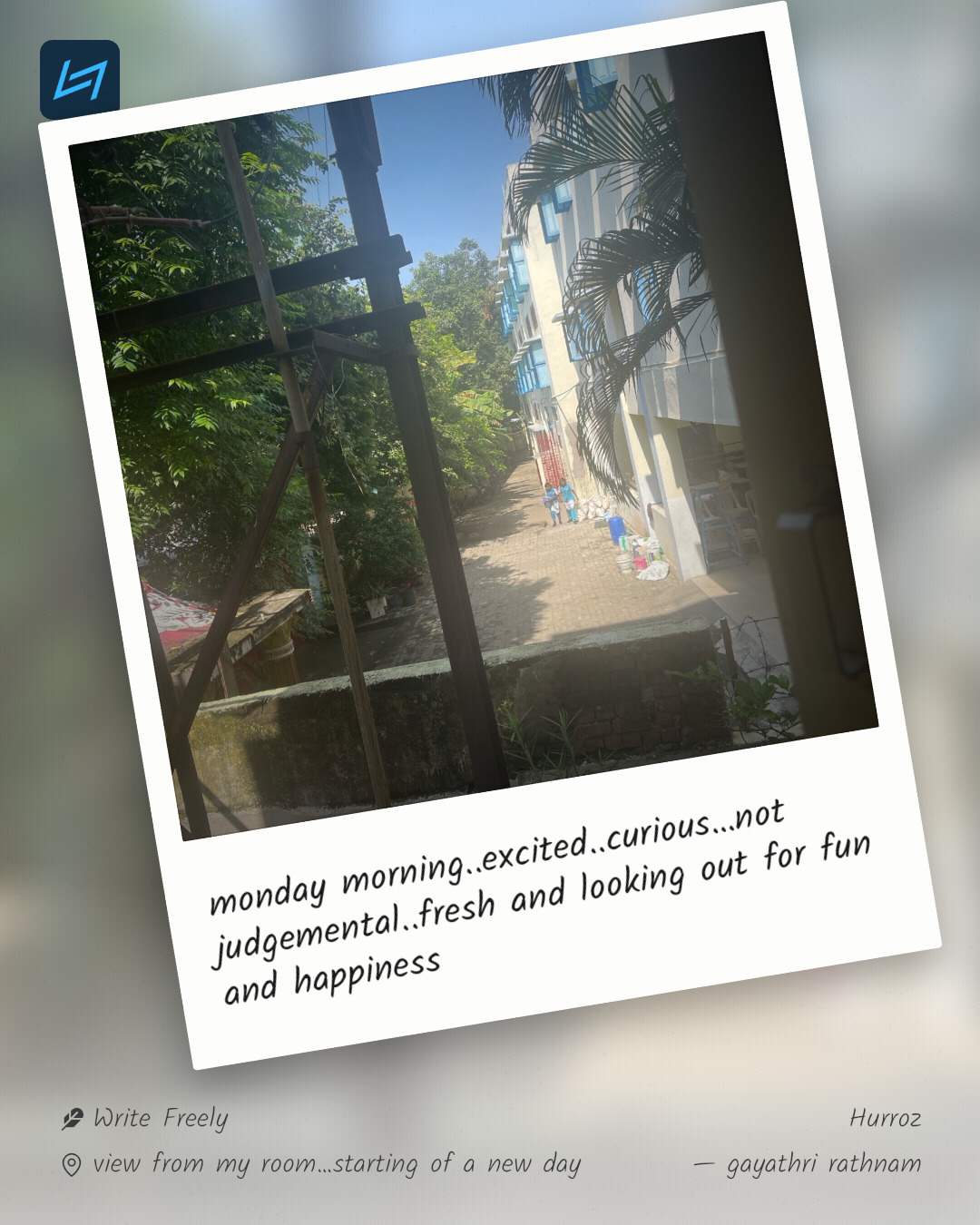 monday morning..excited..curious…not judgemental..fresh and looking out for fun and happiness