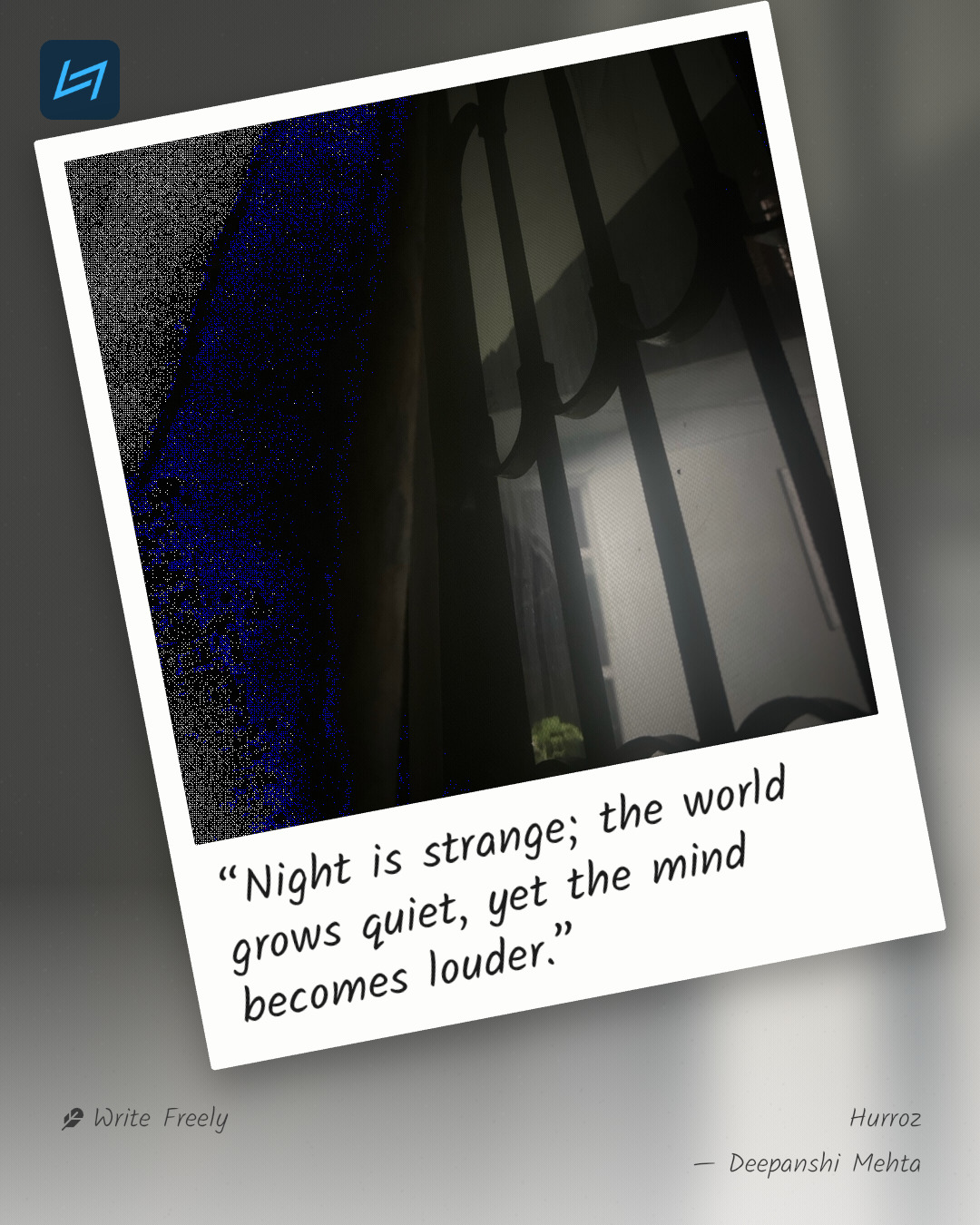 “Night is strange; the world grows quiet, yet the mind becomes louder.”