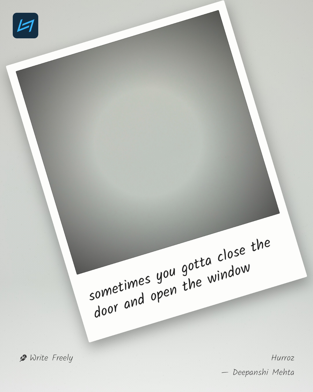 sometimes you gotta close the door and open the window