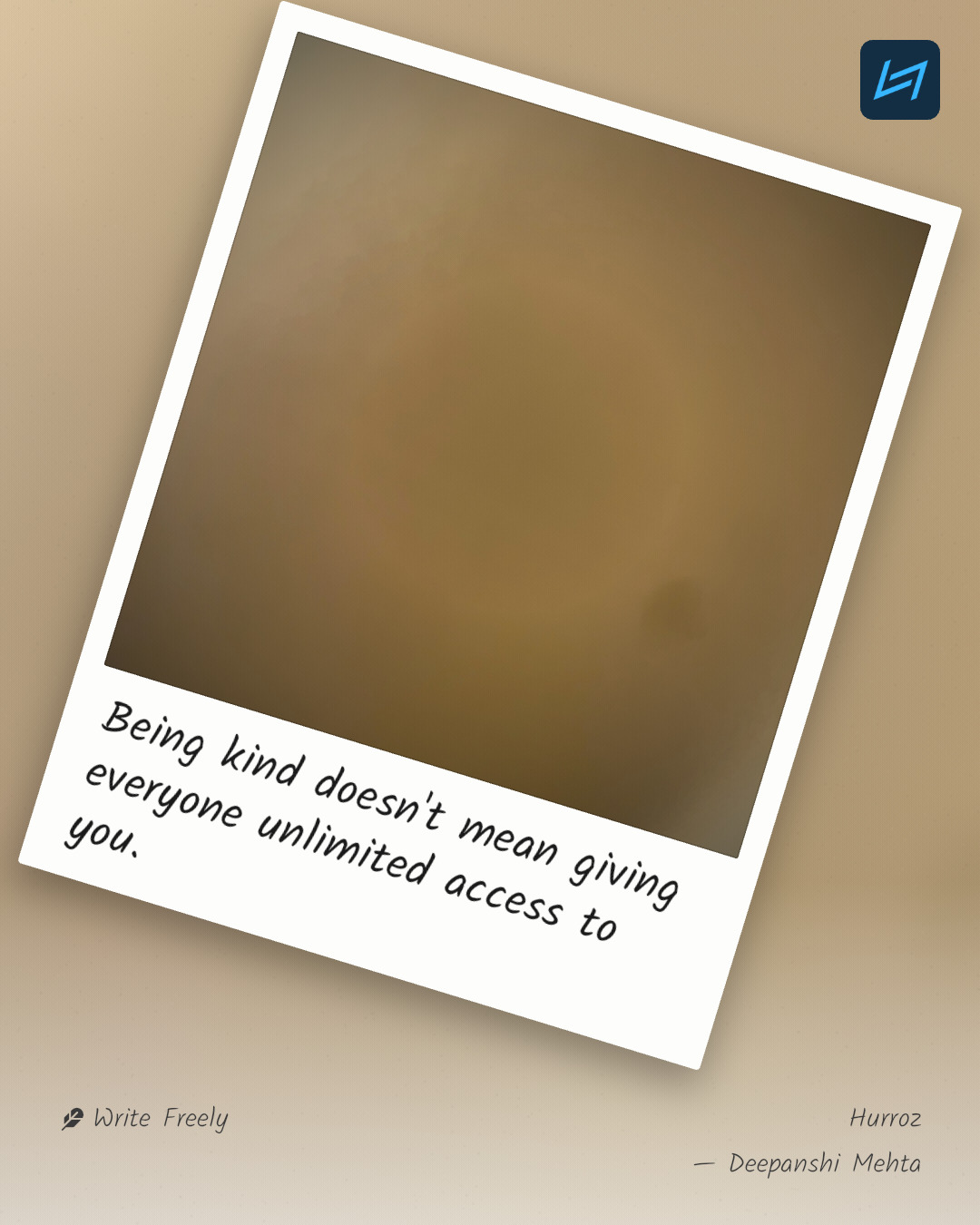 Being kind doesn't mean giving everyone unlimited access to you.