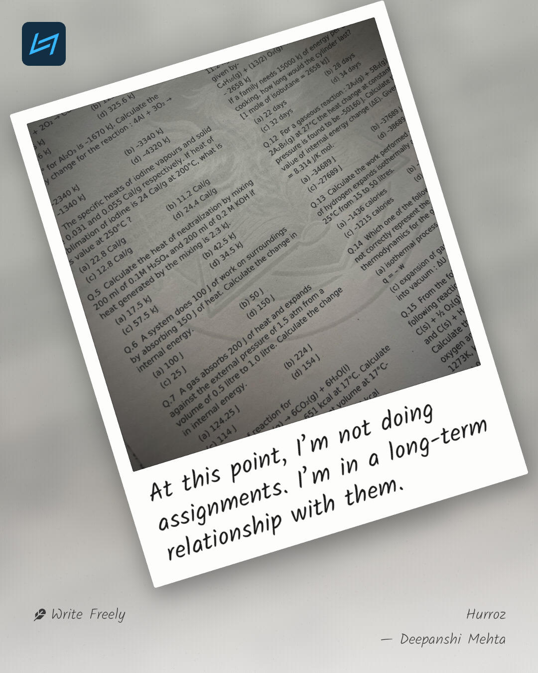 At this point, I’m not doing assignments. I’m in a long-term relationship with them.