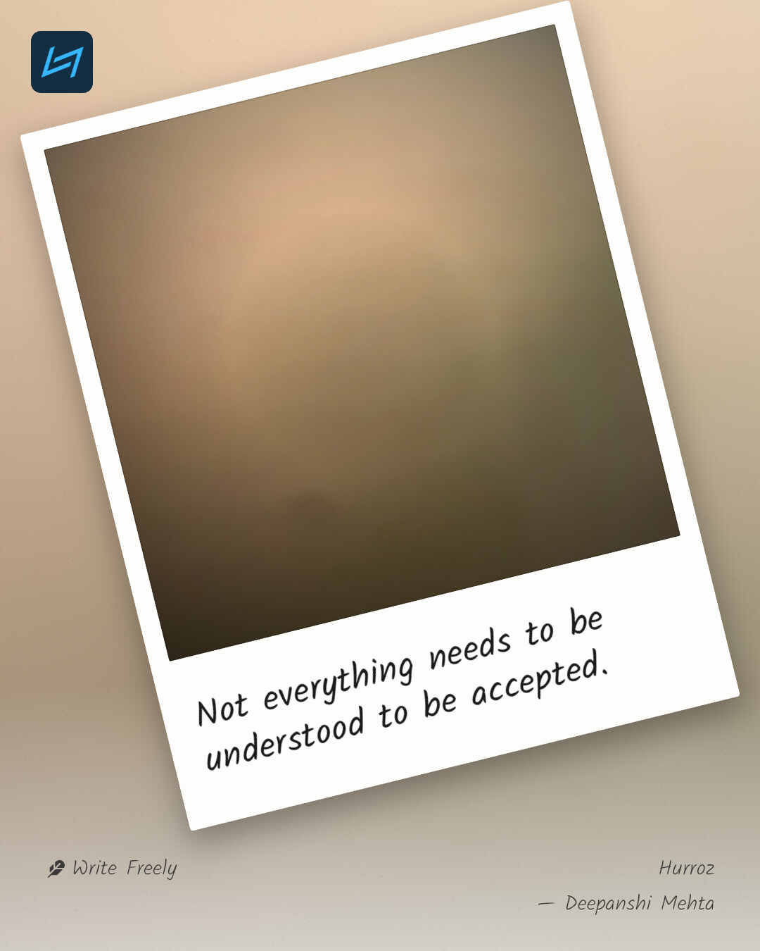 Not everything needs to be understood to be accepted.