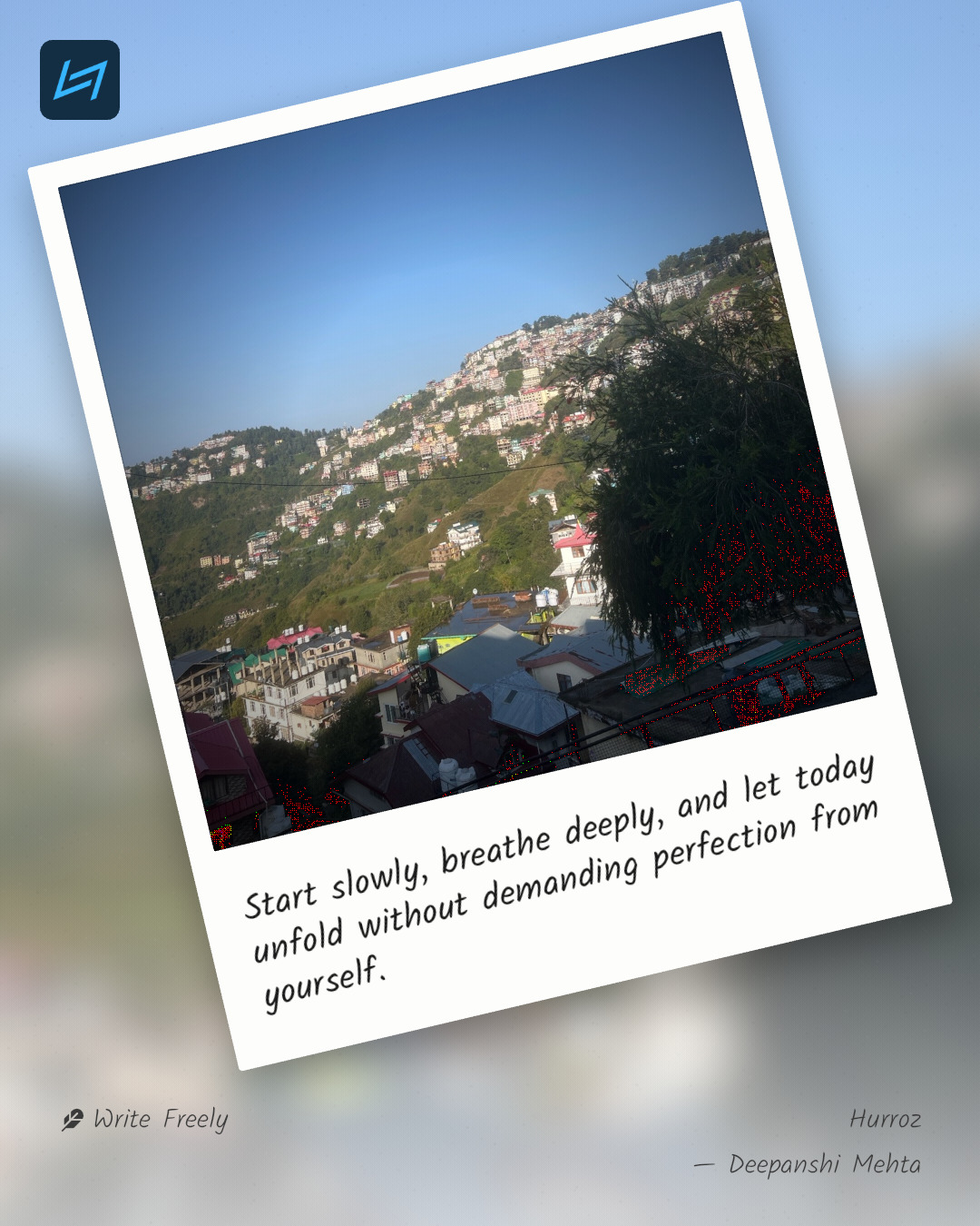 Start slowly, breathe deeply, and let today unfold without demanding perfection from yourself.