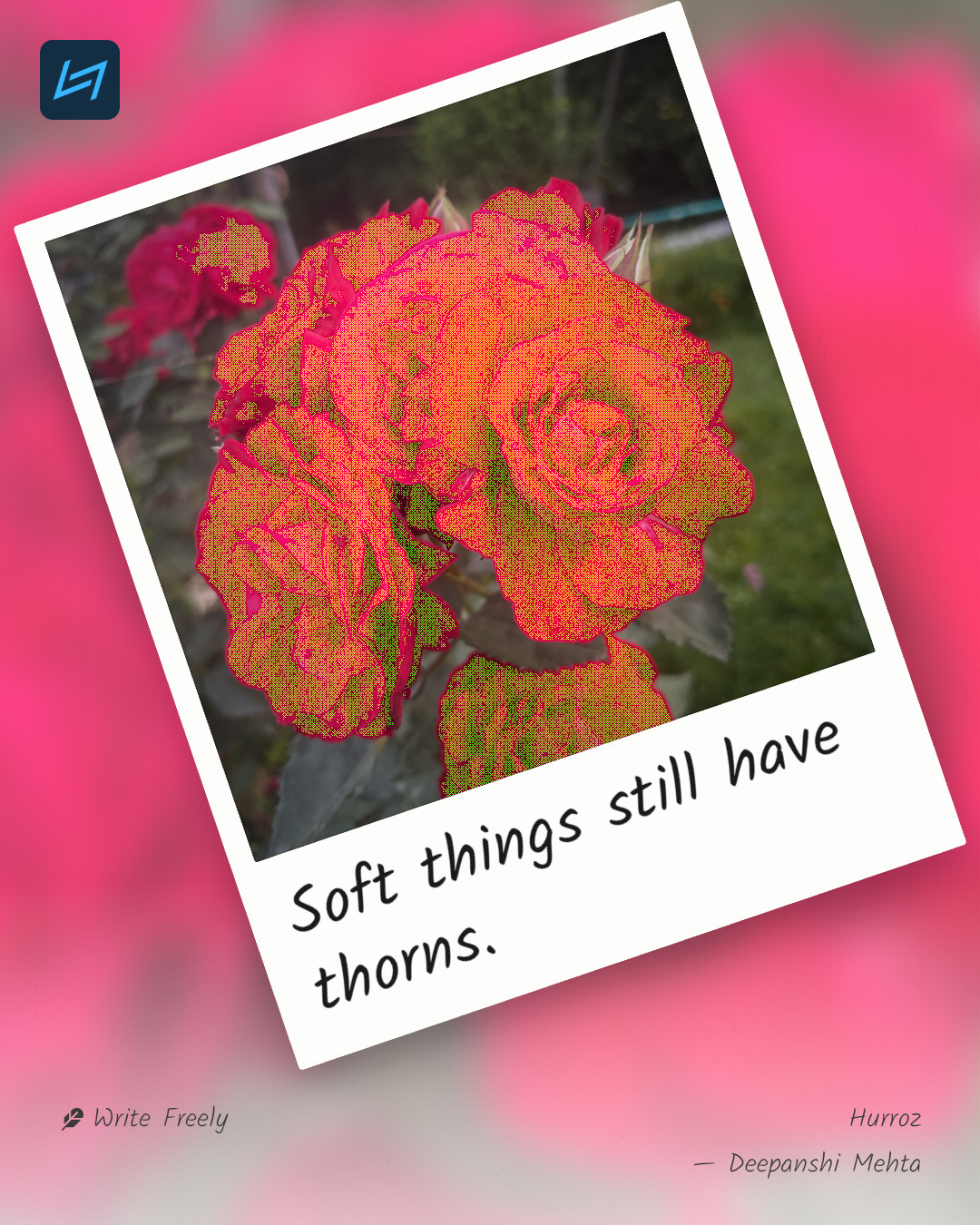 Soft things still have thorns.