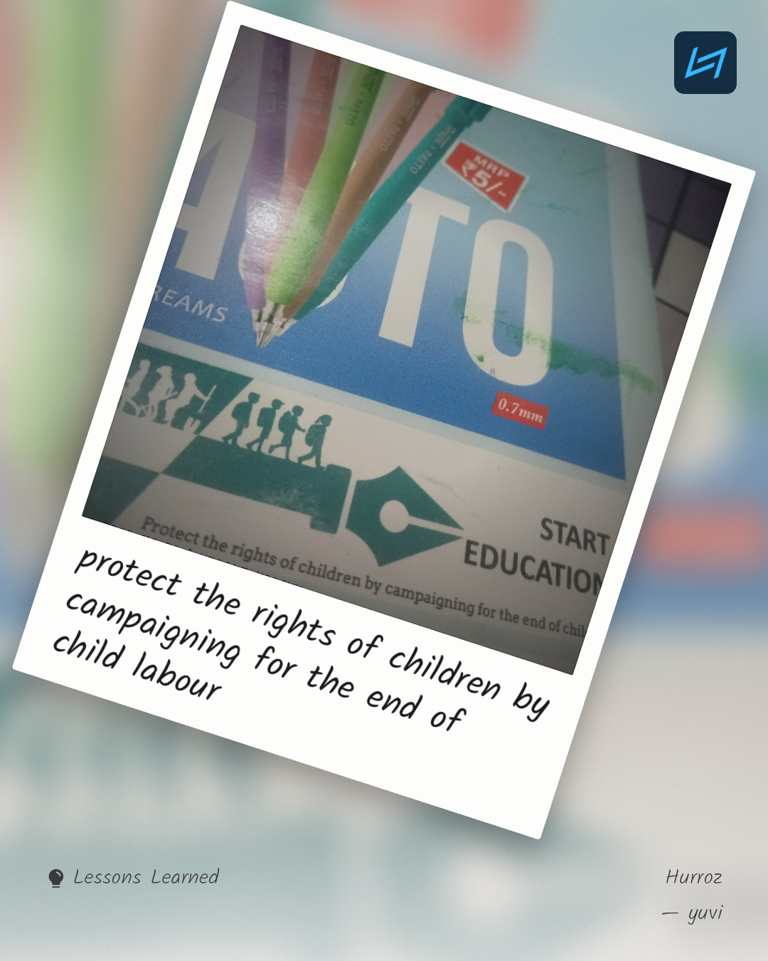 protect the rights of children by campaigning for the end of child labour
