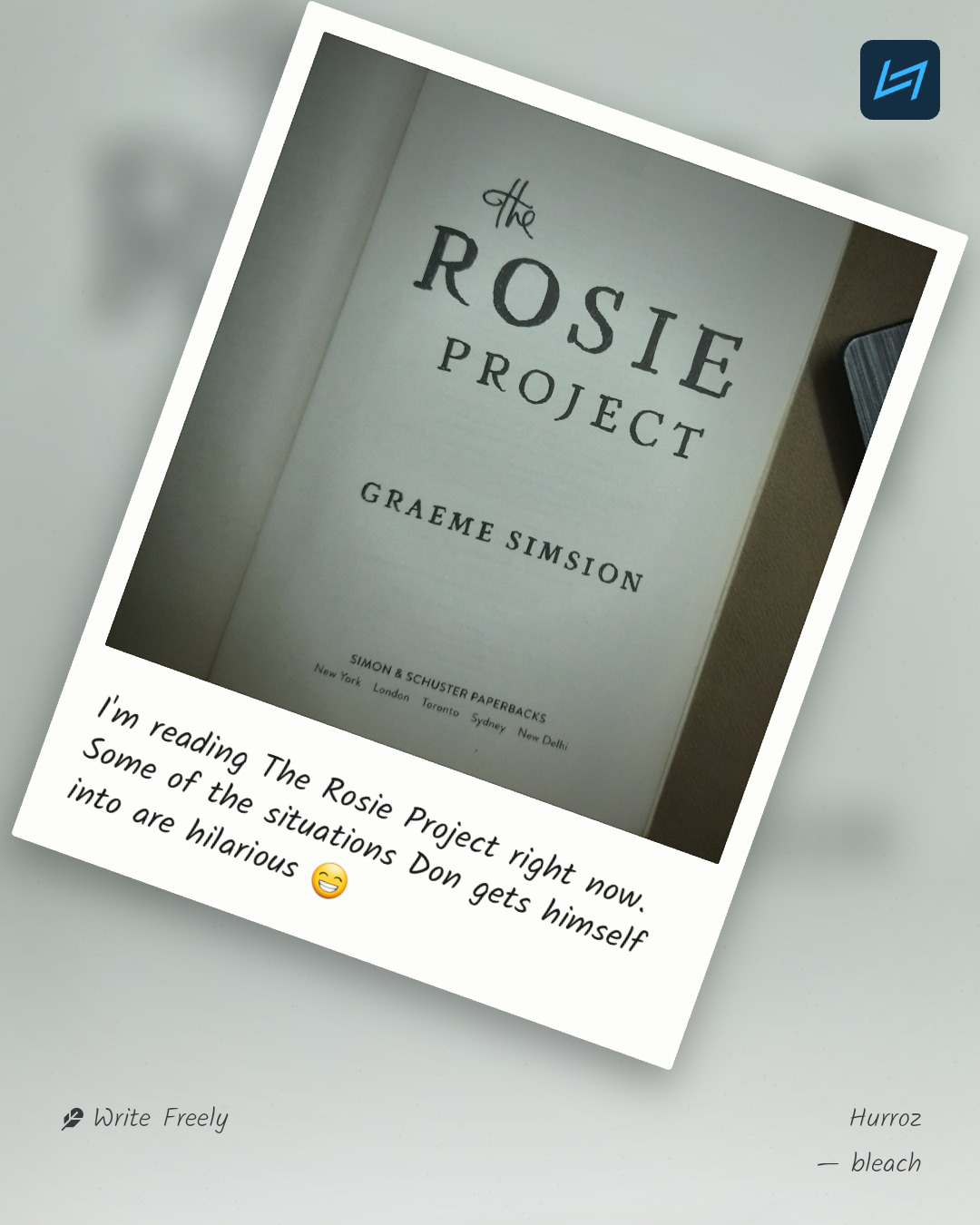 I'm reading The Rosie Project right now. Some of the situations Don gets himself into are hilarious 😁