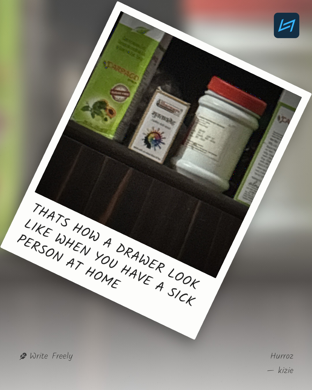 THATS HOW A DRAWER LOOK LIKE WHEN YOU HAVE A SICK PERSON AT HOME