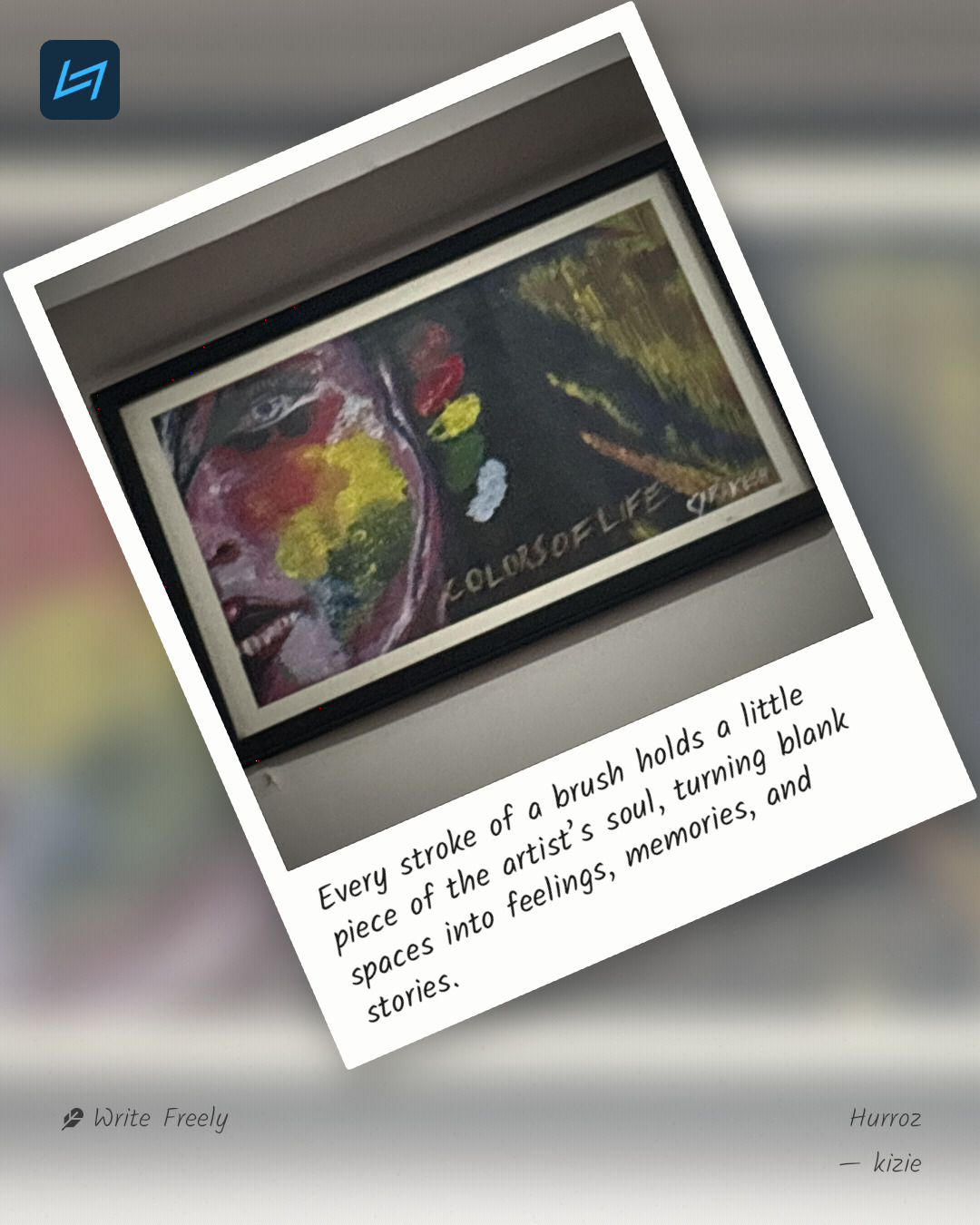 Every stroke of a brush holds a little piece of the artist’s soul, turning blank spaces into feelings, memories, and stories.