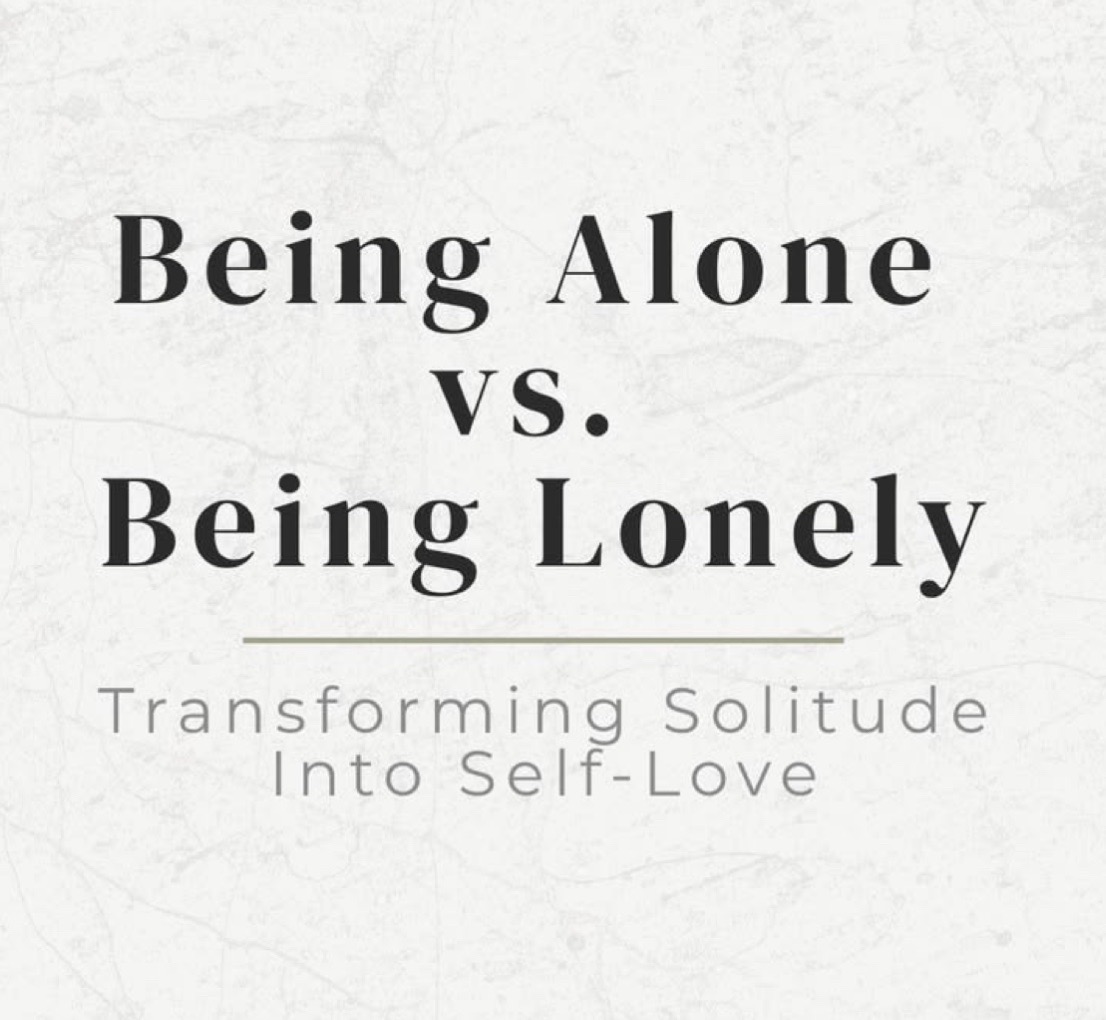 Alone does not always mean lonely