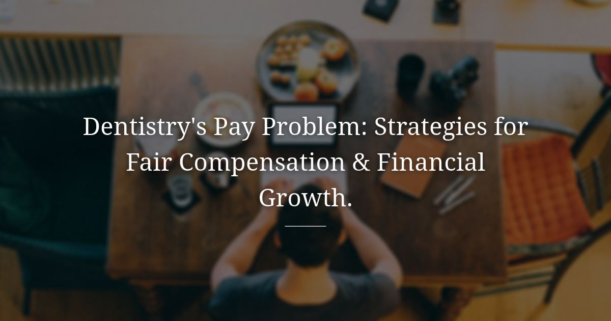 Underpay in dentistry