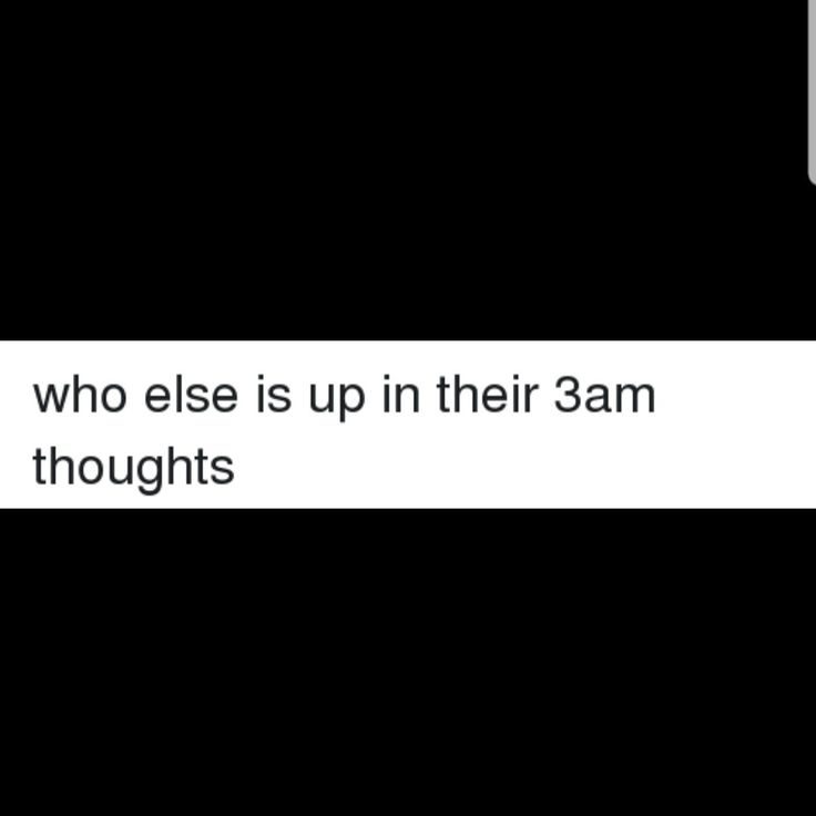 3 AM thoughts