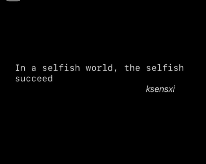 Learn when to be selfish