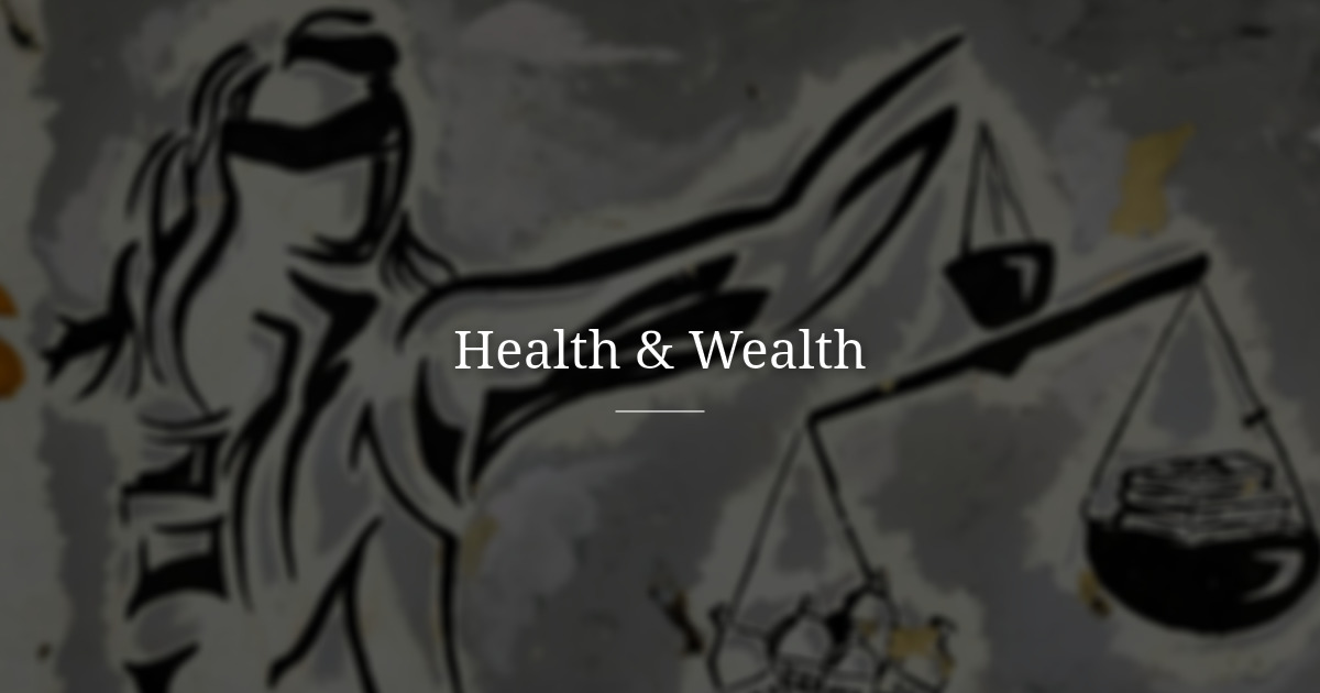 Health and Wealth
