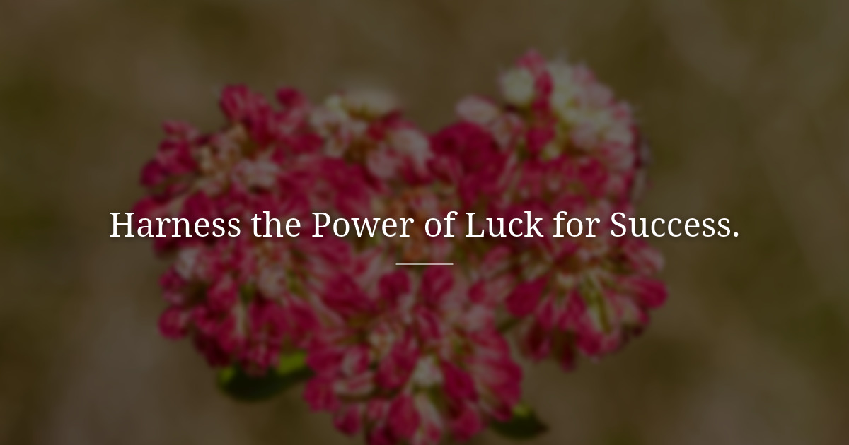 Luck